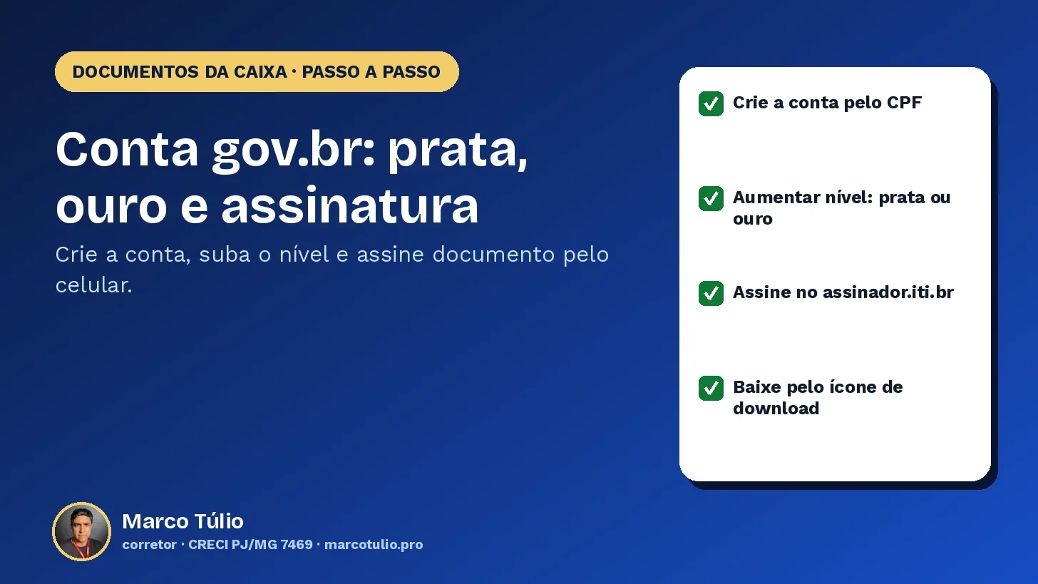 Conta gov.br, níveis e assinatura: passo a passo de Marco Túlio, corretor em Uberlândia