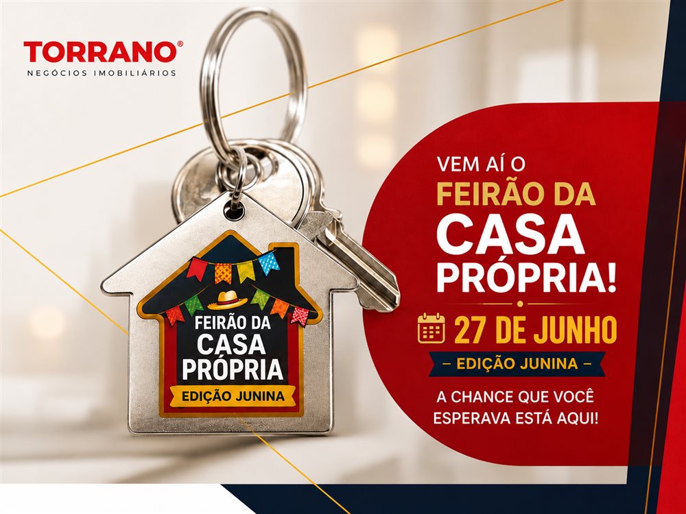 Feirão da Casa Própria Torrano — Edição Junina, 27 de junho de 2026 em Uberlândia